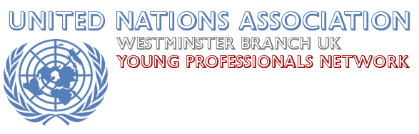 UNITED NATIONS ASSOCIATION - WESTMINSTER BRANCH - YOUNG PROFESSIONALS NETWORK